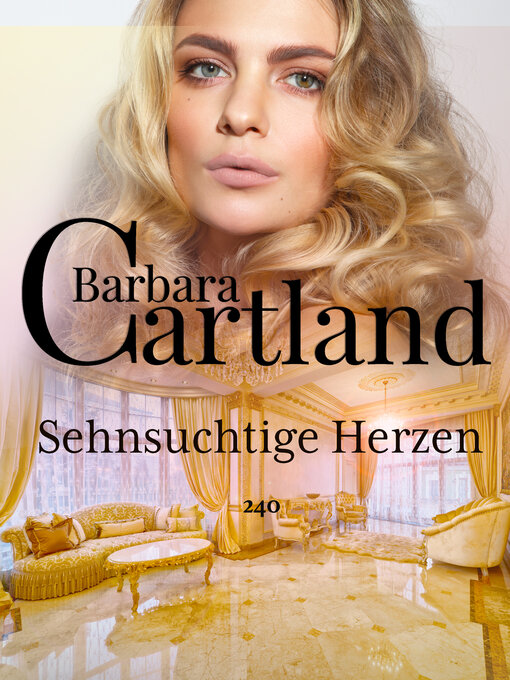 Title details for Sehnsüchtige Herzen by Barbara Cartland - Available